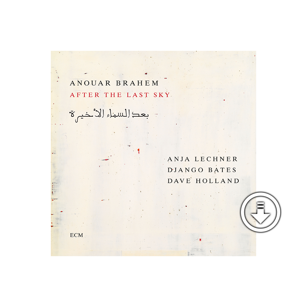 Anouar Brahem, Anja Lechner, Django Bates, Dave Holland: After the Last Sky Digital