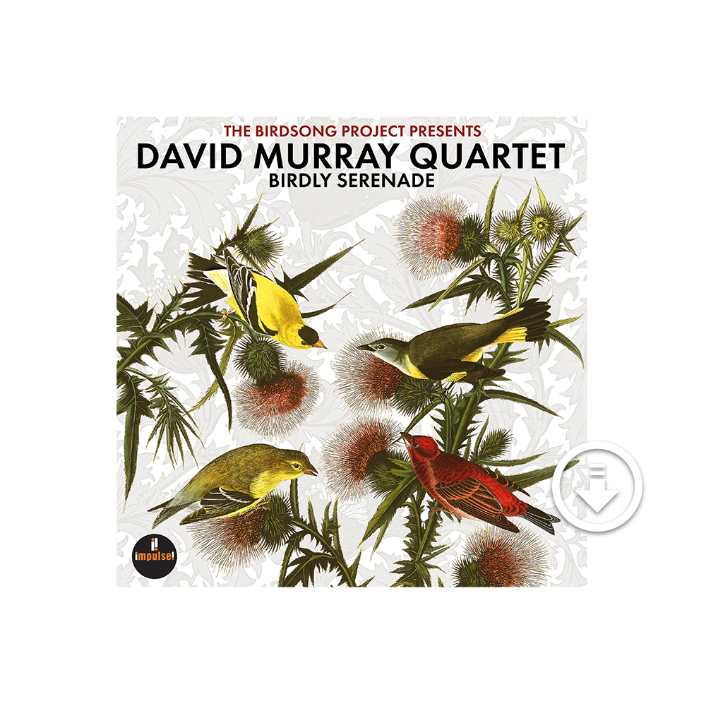 David Murray Quartet: Birdly Serenade Digital - Verve Record Store