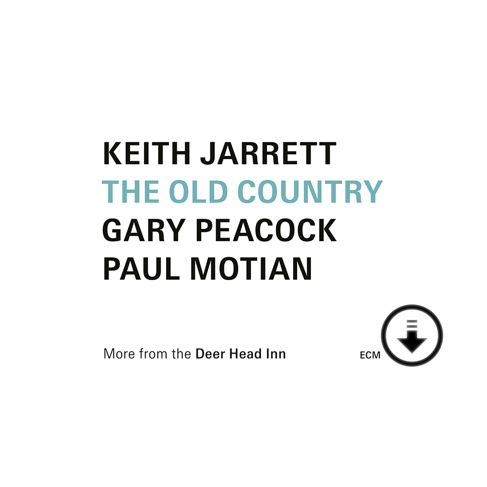 Keith Jarrett, Gary Peacock, Paul Motian: The Old Country (Live at the Deer Head Inn) Digital