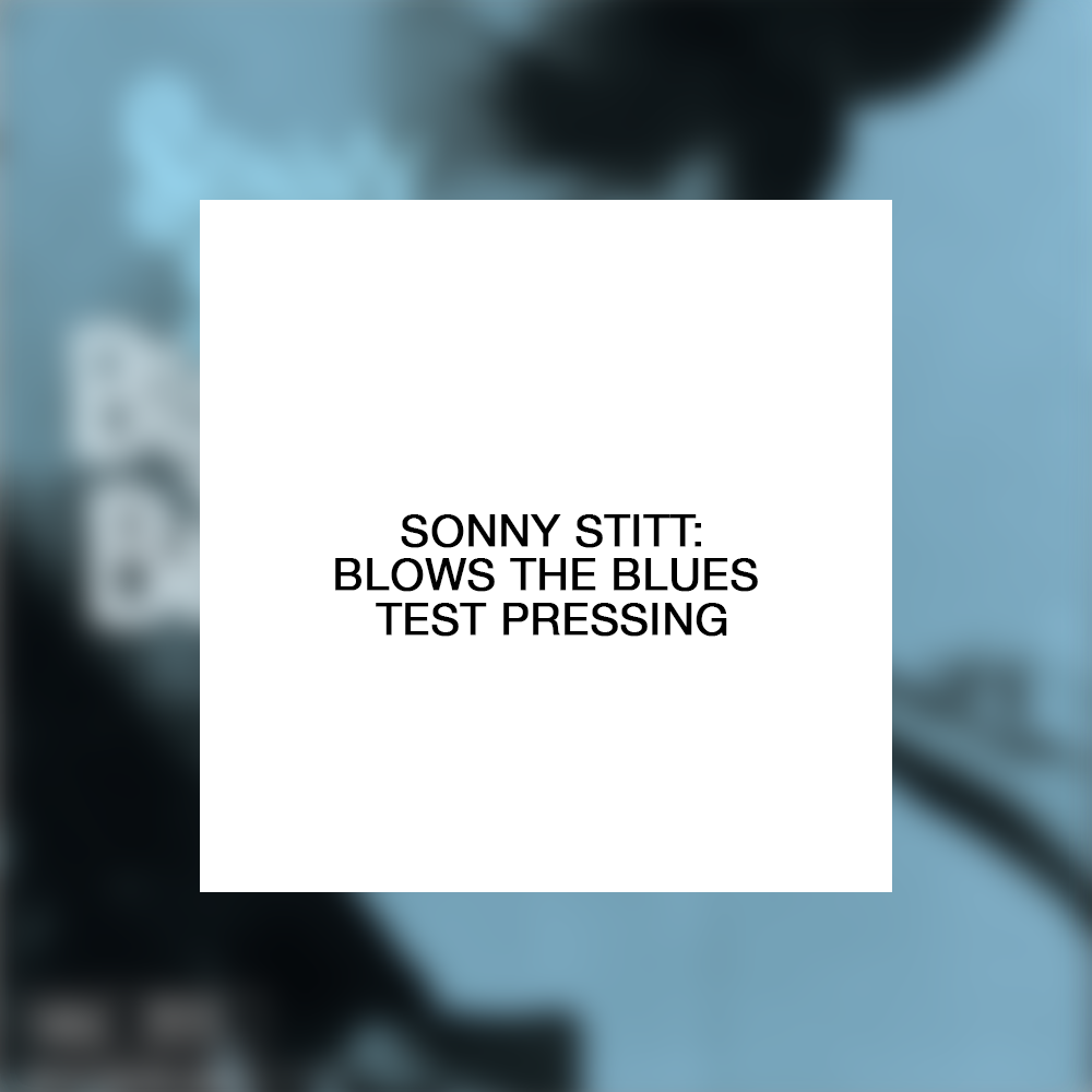 Sonny Stitt: Blows The Blues Test Pressing